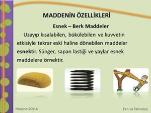 Esnek ve Berk madde nedir? Esnek berk maddeler nelerdir?